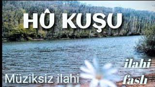 HÛ KUŞU- Muhammed Ezgen | İlahiler Resimi