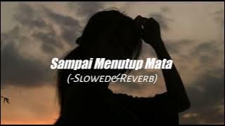 Download lagu Acha Septriasa - Sampai Menutup Mata (Slowed Reverb)