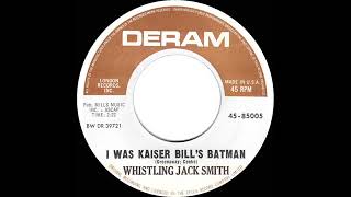 Whistling Jack Smith  -  I Was Kaiser Bill’s Batman  (1967)