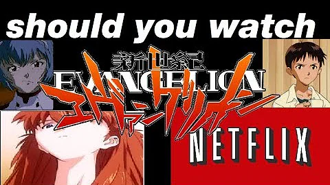 Is the Netflix dub of Evangelion bad?