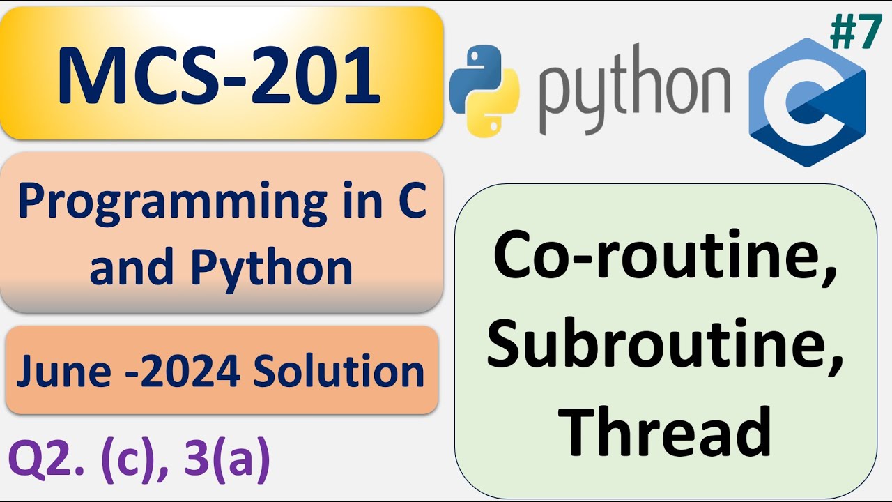 Co-routine, Subroutine, Thread | Programming in C and Python MCS-201 ...