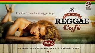 Lost On You - Sublime Reggae Kings (from Vintage Reggae Café Vol. 9) chords