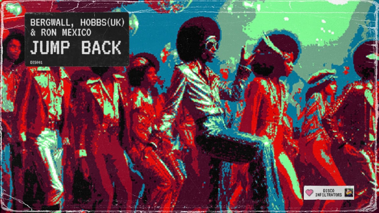 Bergwall, Hobbs (UK), Ron Mexico - Jump Back [Disco Infiltrators