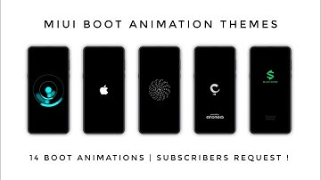 MIUI Boot Animation Themes | Subscribers Request !