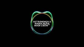 ASTRONOMIA X MAMA MUDA