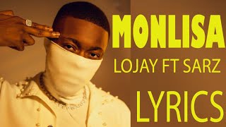 Lojay, Sarz - Monalisa (Lyrics)