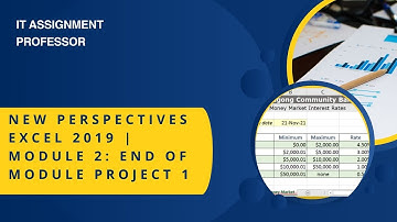 New Perspectives Excel 2019 | Module 2: End of Module Project 1 | #First _Mittagong _Community_Bank