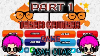 Game Tebak Gambar⏺ASAH OTAK,PART 1, # By Mz Gaming screenshot 1