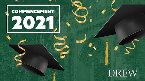 Drew University Virtual Commencement Ceremony for the Class of 2021