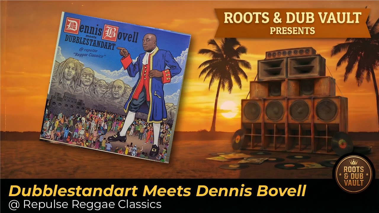 Dennis Bovell Meets Dubblestandart – @ Repulse Reggae Classics