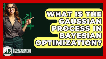 What Is The Gaussian Process In Bayesian Optimization? - The Friendly Statistician