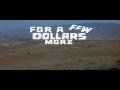 For a Few Dollars More (1965) title sequence