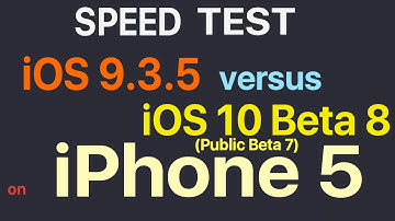 iPhone 5 : iOS 9.3.5 vs iOS 10 Beta 8 / Public Beta 7 Build 14A5346a Speed Test