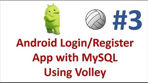 Android Login/Register App using Volley -03- Code and Test Login.php