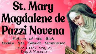 St. Mary Magdalene de&#39; Pazzi Novena : Day 8 | Patron of the Sick, against bodily ills, temptations