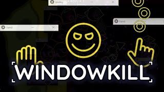 Window Kill: Steam version