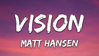 Matt Hansen - VISION (Lyrics)