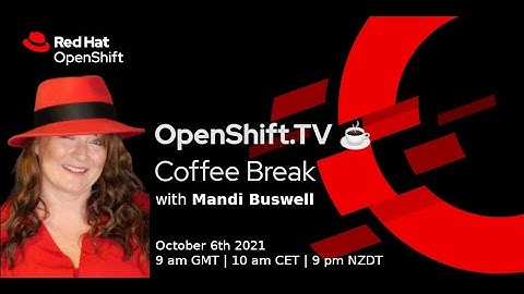 OpenShift Coffee Break: Teaching and Old Programmer Cloud Native Tricks