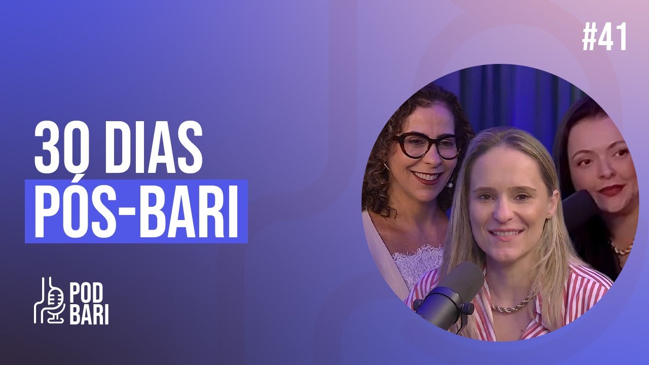PodBari - 30 dias pós bari