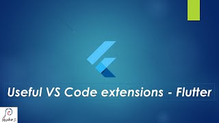 Useful VS Code Extensions - Flutter - Flutter தமிழ் - Flutter series 7