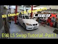 LSE90.com BMW LS swap Tutorial - Part 1