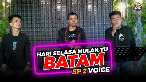 HARI SELASA MULAK TU BATAM   SP2 VOICE ( cover ) GIDEON MUSICA OFFICIAL 2022