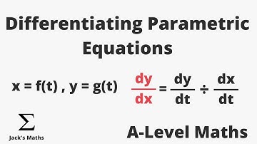 Taking Derivative of Parametric Equations | A-Level Maths