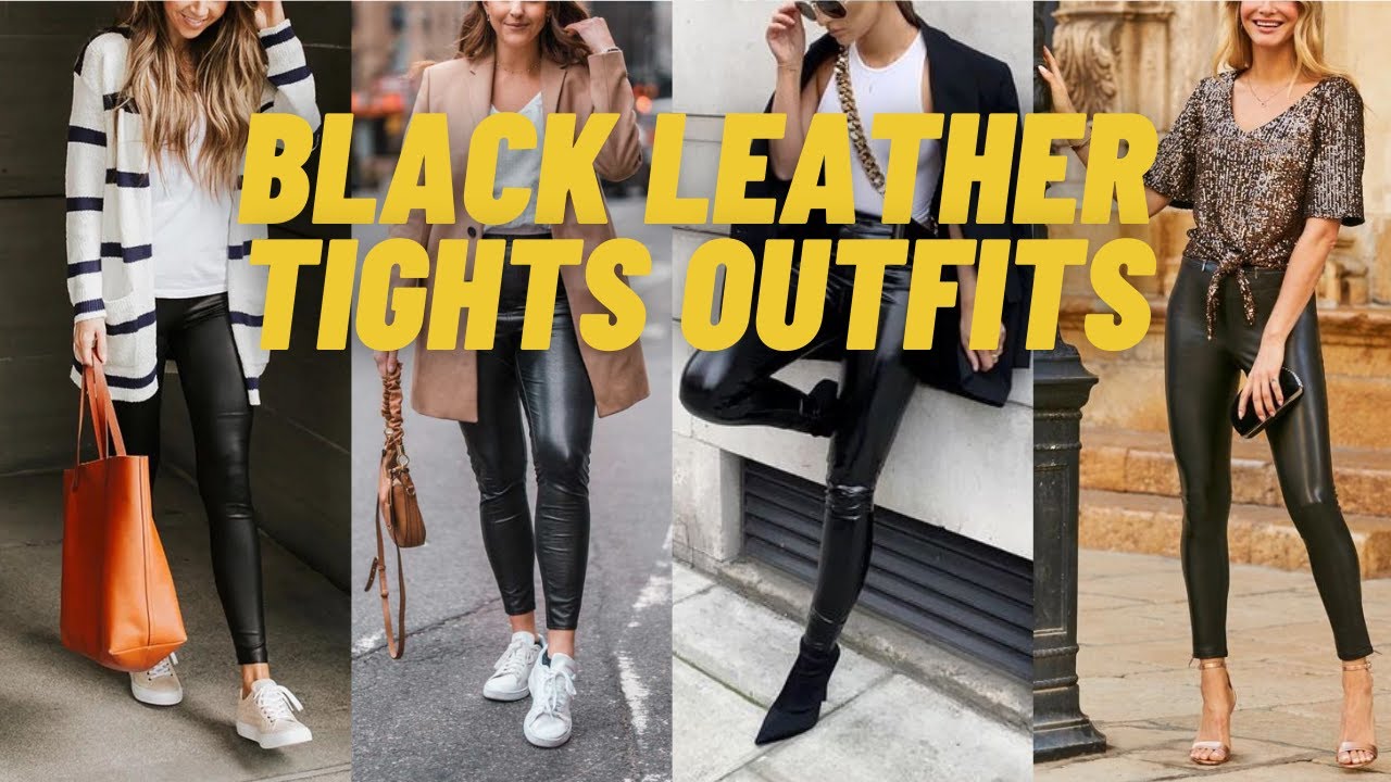 Cool Black Leather Tights Outfit Ideas. How to Wear Black Leather Tights  for Spring? 