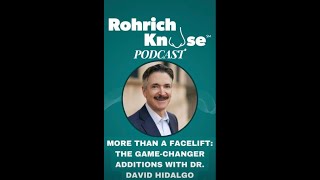 MORE THAN A FACELIFT: The Game Changer Additions with Dr. Rohrich and Dr. Hidalgo