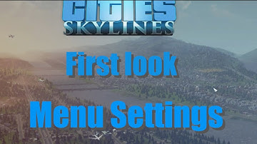 Cities Skylines First look at the Menu