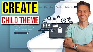 How to Make a WordPress Child Theme 2022