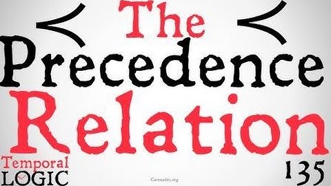 The Precedence Relation (Temporal Logic)