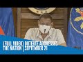 (FULL VIDEO) Duterte addresses the Nation | September 21