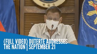 (FULL VIDEO) Duterte addresses the Nation | September 21