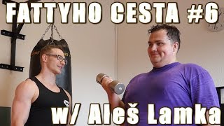 FATTYHO CESTA #6 w/Aleš Lamka