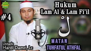 HUKUM LAM AL & LAM FI'IL | SYARAH MATAN TUHFATUL ATHFAL #4 | Ustadz Hardi Damri, Lc