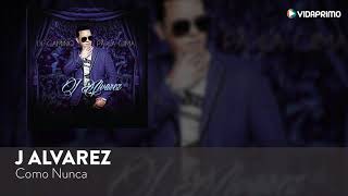 J Alvarez Como Nunca De Camino Pa La Cima Audio