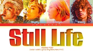 BIGBANG ‘Still Life (봄여름가을겨울)’ Lyrics (Color Coded Lyrics)