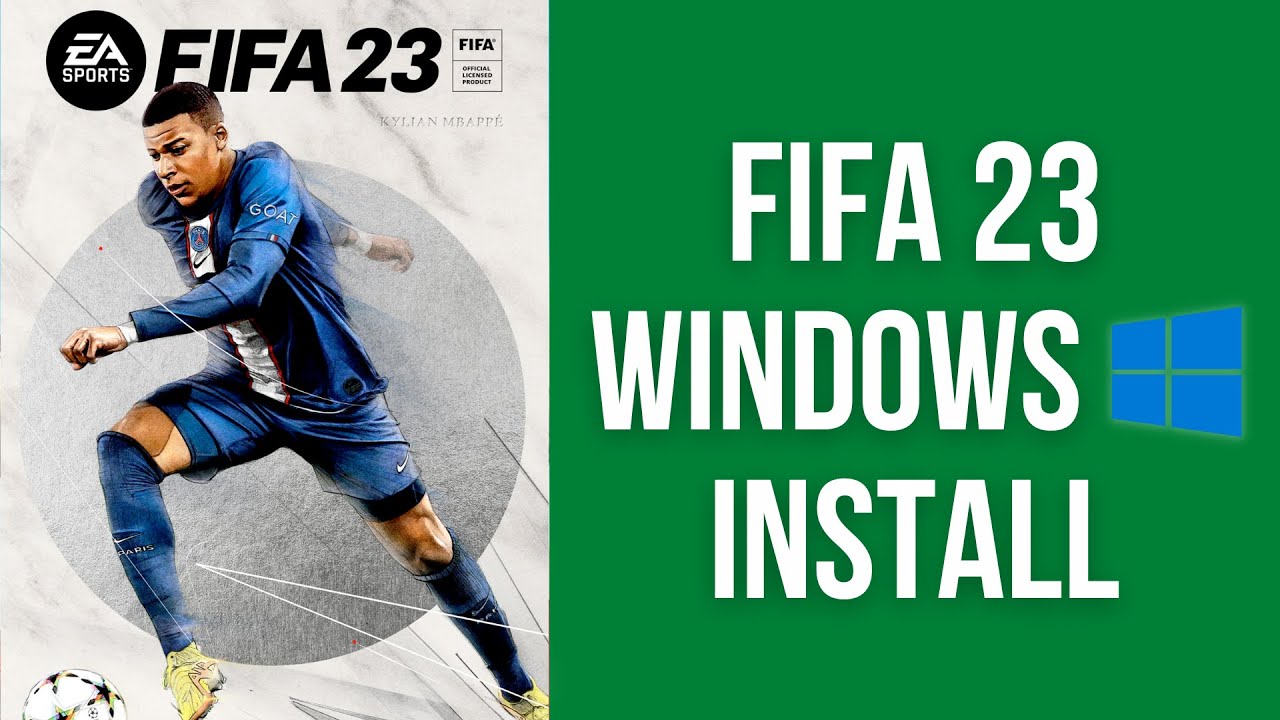 How To Download FIFA 23 On PC - Full Guide 