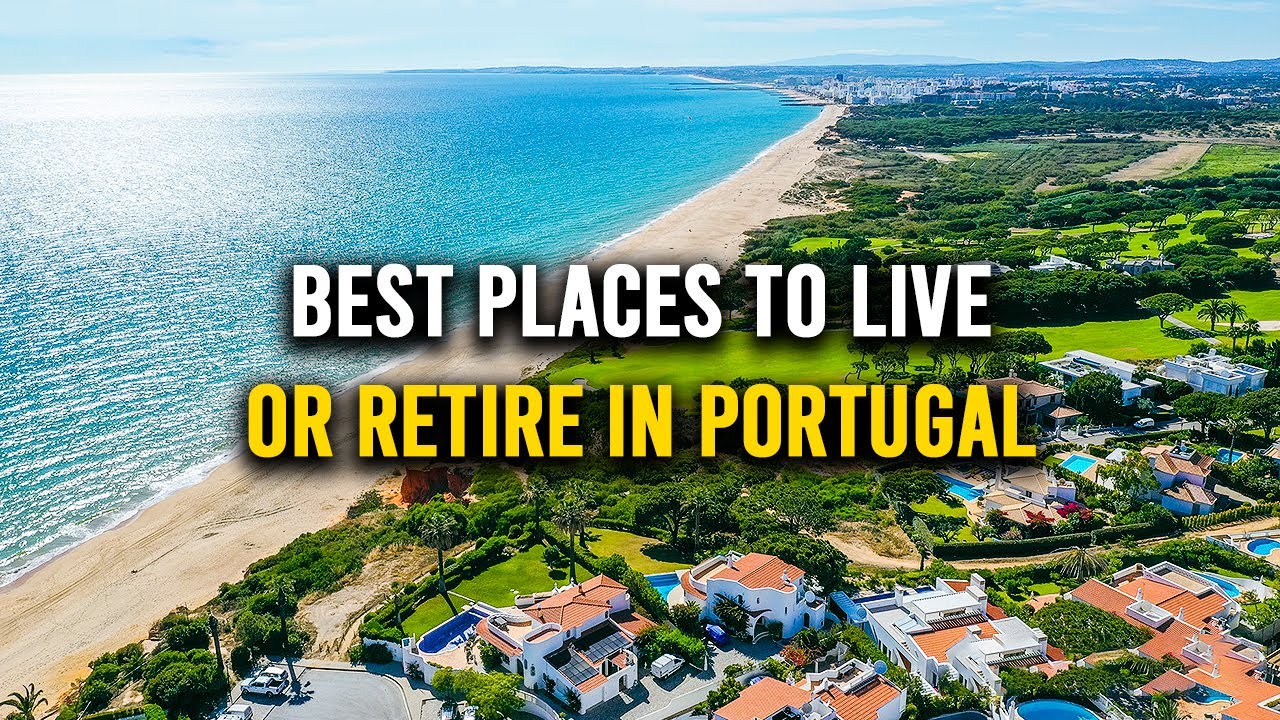12-best-places-to-live-or-retire-in-portugal-living-in-portugal-youtube