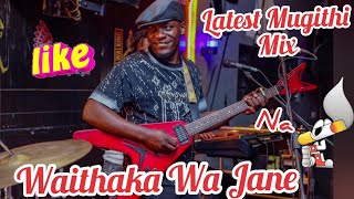 LATEST MUGITHI MIX NA WAITHAKA WA JANE🔥🔥KARAIKU MASTER HII NAYO NI KALI✊️🔥#waithakawajane 