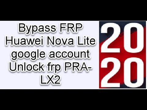 Huawei Nova Lite Pra Lx2 Frp Bypass Google Account Youtube Huawei Nova Lite Pra Lx2 Frp Bypass Google Account Youtube