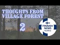 THOUGHTS FROM VILLAGE FOREST 2