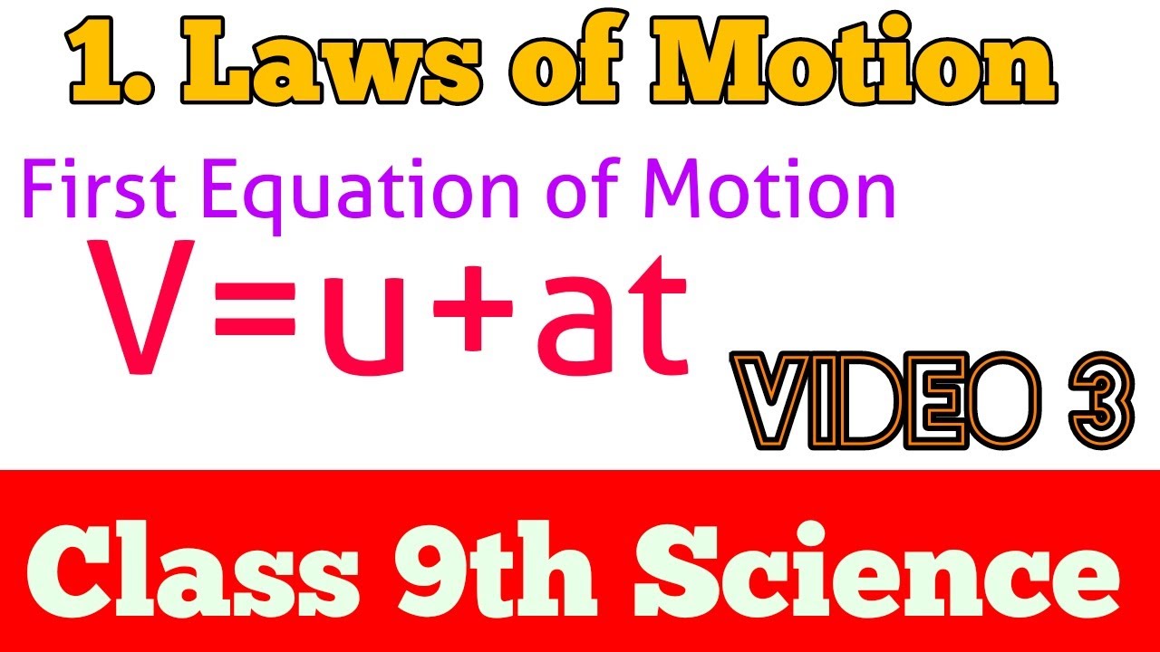 Class 9th Laws of Motion science law of Motion class 9th Equation of Motion 9th Science