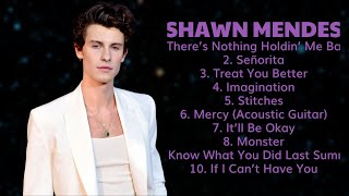 🌿 Shawn Mendes 🌿 ~ Greatest Hits Full Album ~ Best Songs All Of Time 🌿