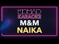 naika - m&M (Karaoke)