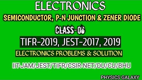 Lecture:-06#Electronics.||TIFR-2019, JEST-2017, JEST-2019 Problem with solutions: