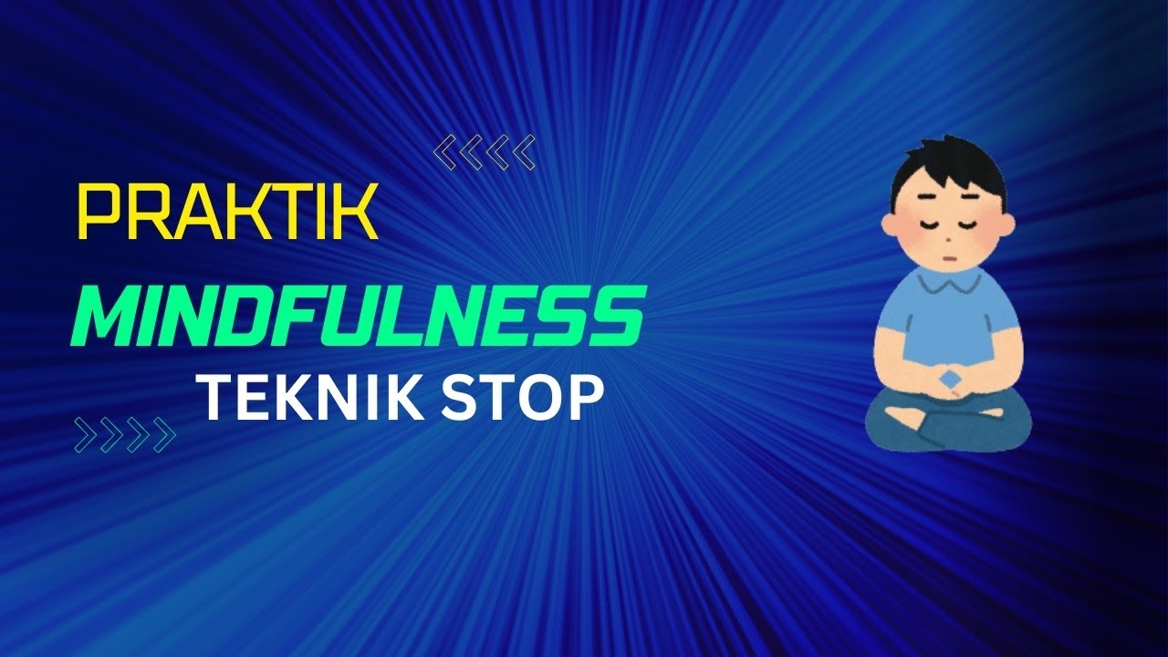 Berbagi Praktik Baik Praktik Mindfulness Teknik STOP Dalam Berbagi praktik baik praktik mindfulness teknik stop dalam