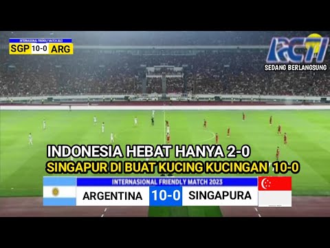 🔴LIVE RCTI ARGENTINA VS SINGAPOR 10-0 FIFA MATCH DAY JANUARI 2023  SINGAPOR DI OBOK OBOK BABAK BELUR