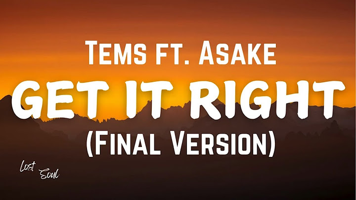 Tems - Get it Right [Lyrics] - ft. Asake